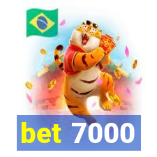 bet 7000